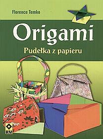 Origami. Pudełka z papieru