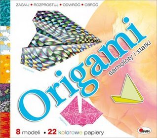 Origami. Samoloty i statki