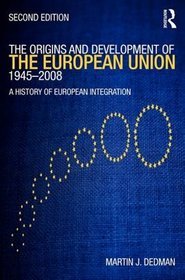 Origins  Development of the European Union 1945-2008