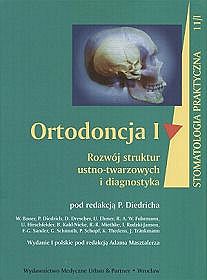 Ortodoncja tom 1. Rozwój struktur ustno-twarzowych i diagnostyka