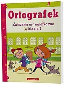 Ortografek. Ćwiczenia ortograficzne w klasie I