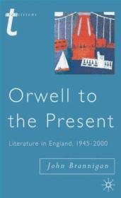 Orwell to the Present Literature in England 1945-2000