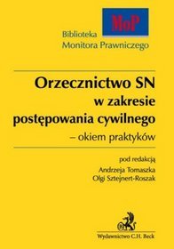 Orzecznictwo SN w zakresie postępowania cywilnego - okiem praktyków