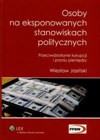 Osoby na eksponowanych stanowiskach politycznych. Przeciwdziałanie korupcji i praniu pieniędzy