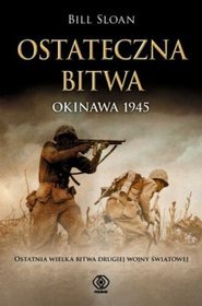 Ostateczna bitwa. Okinawa 1945