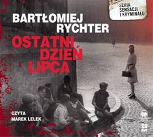 Ostatni dzień lipca - książka audio na CD(format mp3)