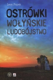 Ostrówki Wołyńskie ludobójstwo