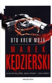 Oto krew moja