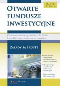 Otwarte fundusze inwestycyjne. Zasady są proste