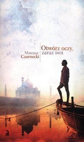 Otwórz oczy, zaraz świt
