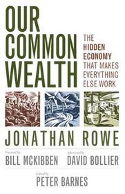 Our Common Wealth: The Hidden Economy That Makes Everything Else Work