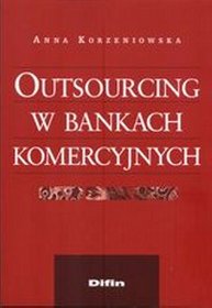 Outsourcing w bankach komercyjnych