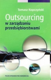 Outsourcing w zarządzaniu przedsiębiorstwami