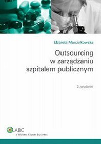 Outsourcing w zarządzaniu szpitalem publicznym