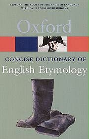 Oxford Concise Dictionary of English Etymology