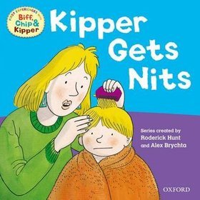 Oxford Reading Tree Read with Biff, Chip, and Kipper: First Experiences: Kipper Gets Nits