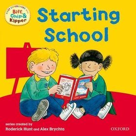 Oxford Reading Tree: Read with Biff, Chip  Kipper First Experiences Starting School