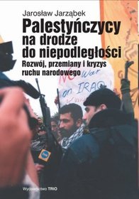 Palestyńczycy na drodze do niepodległości