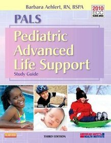 PALS Pediatric Advanced Life Support Study Guide