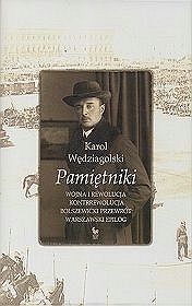 Pamiętniki. Wojna i rewolucja. Kontrrewolucja. Bolszewicki przewrót. Warszawski epilog