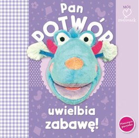 Pan potwór uwielbia zabawę