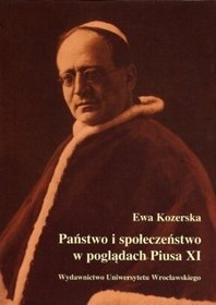 Państwo i społeczeństwo w poglądach Piusa XI