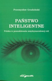 Państwo Inteligentne.  Polska w poszukiwaniu międzynarodowej roli