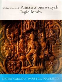 Państwo pierwszych jagiellonów