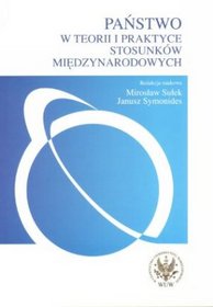 Państwo w teorii i praktyce stosunków międzynarodowych