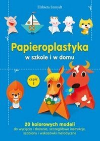 Papieroplastyka w szkole i w domu