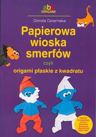 Papierowa wioska smerfów czyli origami płaskie z kwadratu