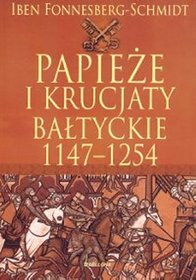 Papieże i krucjaty bałtyckie 1147-1254