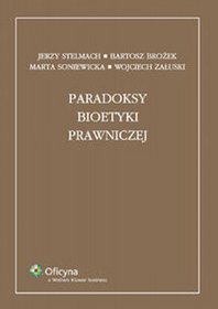 Paradoksy bioetyki prawniczej