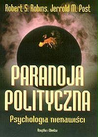 PARANOJA POLITYCZNA PSYCHOLOGIA NIENAWIŚCI