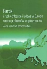 Partie i ruchy chłopskie i ludowe w Europie wobec problemów współczesności