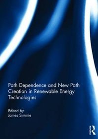 Path Dependence and New Path Creation in Renewable Energy Technologies