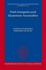 Path Integrals and Quantum Anomalies