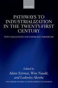 Pathways to Industrialization in the Twenty-first Century