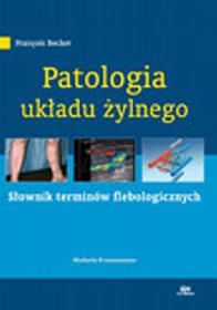 Patologia układu żylnego. Słownik terminów flebologicznych