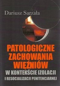 Patologiczne zachowania więźniów