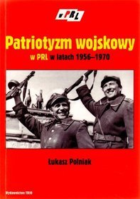 Patriotyzm wojskowy w PRL w latach 1956â€“1970