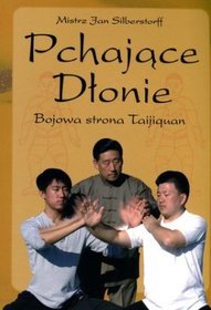 Pchające Dłonie. Bojowa strona Taijiquan