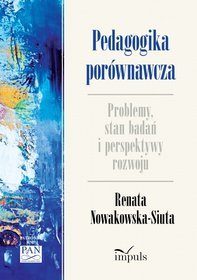 Pedagogika porównawcza. Problemy, stan badań i perspektywy rozwoju