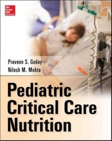 Pediatric Critical Care Nutrition