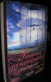 Pensjonat na wrzosowisku / Miłość na wrzosowisku