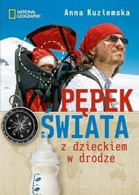 Pępek świata. Z dzieckiem w drodze