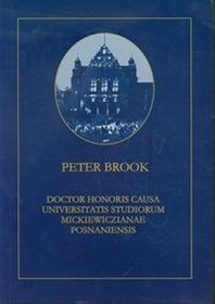 Peter Brook Doctor Honoris Causa Universitatis Studiorum Mickiewiczianae Posnaniensis