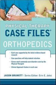 Physical Therapy Case Files: Orthopaedics