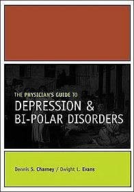 Physician's Guide to Depression  Bi-Polar Disorders