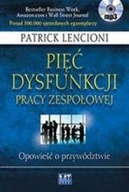 Pięć dysfunkcji pracy zespołowej - książka audio na CD (format mp3)